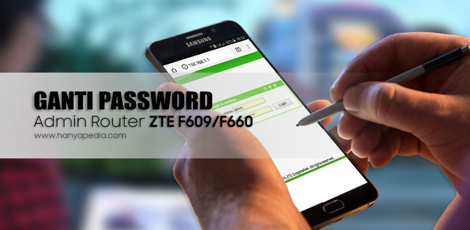 Password Router Indihome Zte / Cara Mengganti Password ...