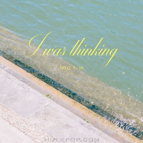 MY-Q – I was thinking – Single