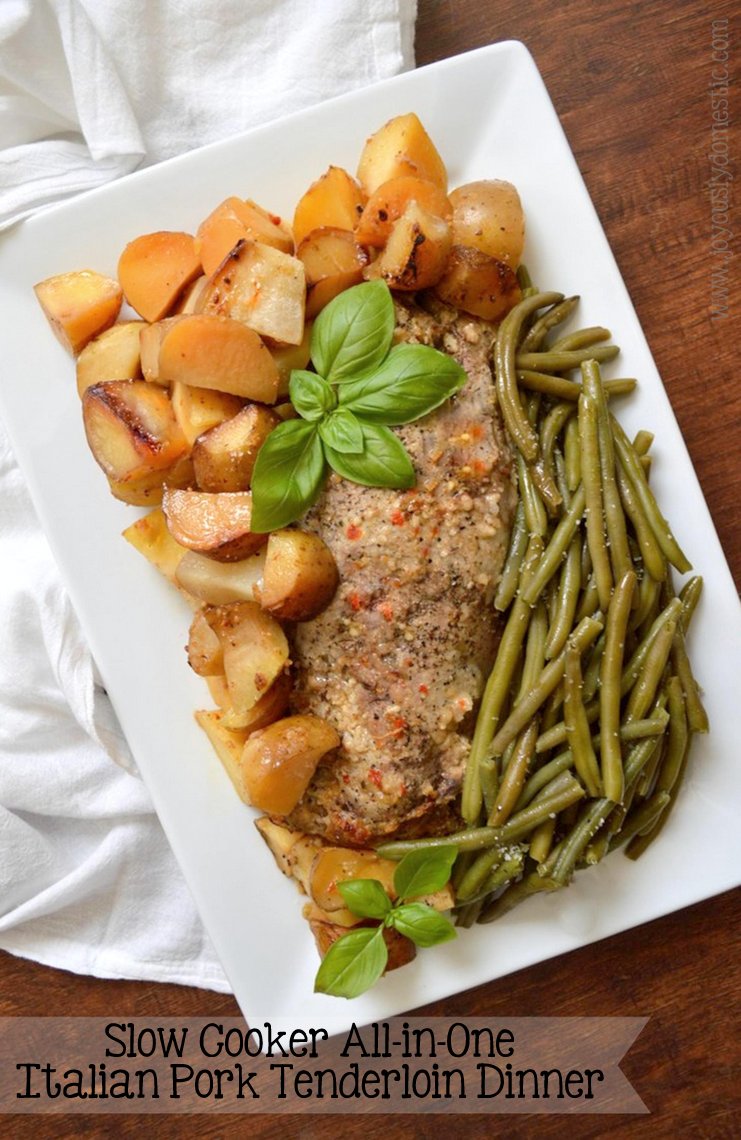 Joyously Domestic Slow Cooker AllInOne Italian Pork Tenderloin Dinner