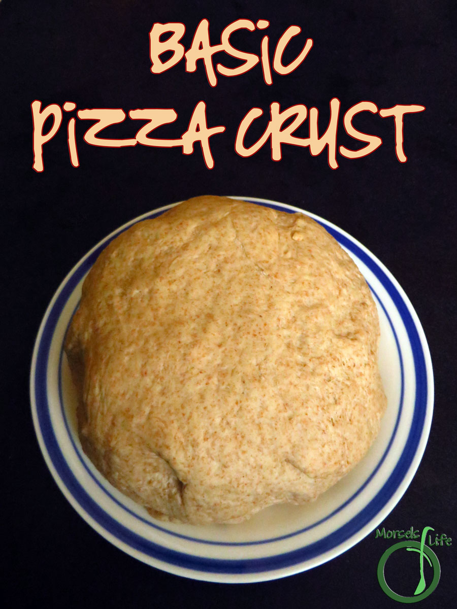 Basic Pizza Crust Morsels of Life