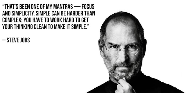 That's been one of my mantras- Focus and simplicity, simple can be harder than complex, you have to work hard to get your thinking clean to make it simple. - Steve Jobs
