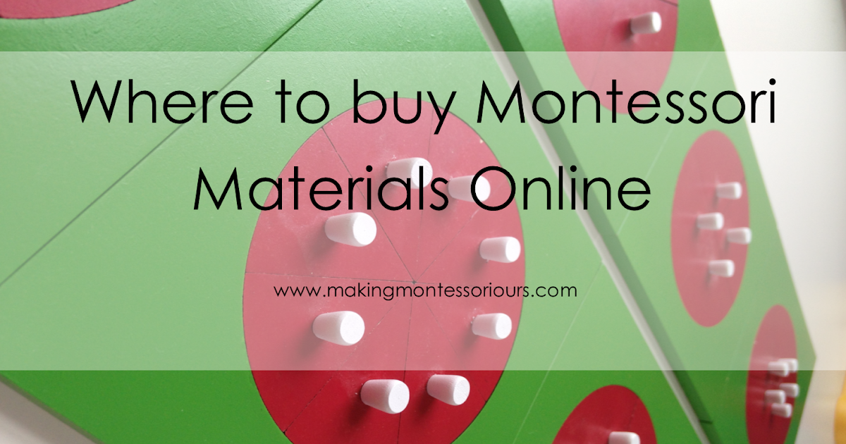 "Making Montessori Ours" Where to buy Montessori Materials Online