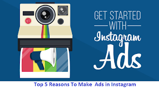Top 5 Reasons To Make Ads in Instagram Top 5 Reasons To Make Ads in Instagram