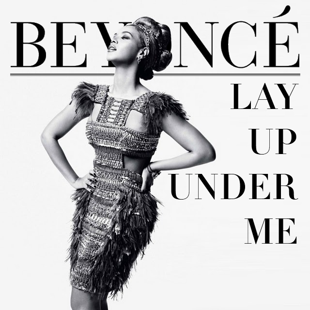 Just Cd Cover Beyoncé Lay UP Under Me (MBM single cover)