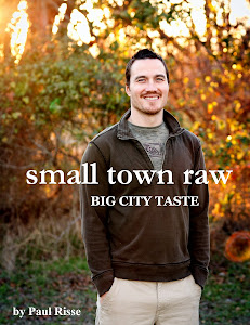 Small Town Raw - BIG CITY TASTE