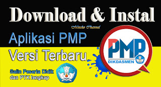 Cara Download & Instal Aplikasi PMP versi 2018. Berikut Salin Peserta Didik dan PTK