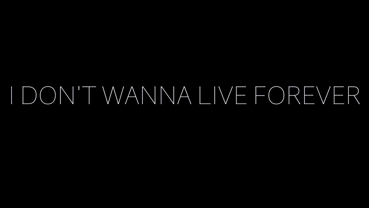 Live forever текст. Zayn i don't wanna Live Forever Lyrics. I don't wanna. I don't wanna Live обои. Zayn Taylor Swift i don't wanna Live Forever.