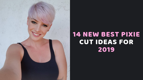 14 New Best Pixie Cut Ideas for 2019