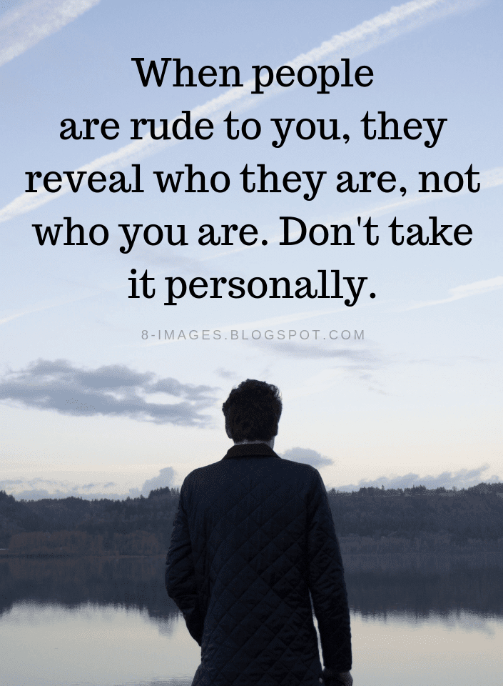 Quotes about being rude to others