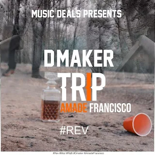 D-Maker Feat.  Amade Francisco -Trip 