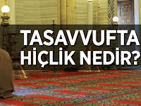 Tasavvufta (Hiç'lik) Nedir
