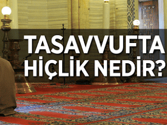 Tasavvufta (Hiç'lik) Nedir