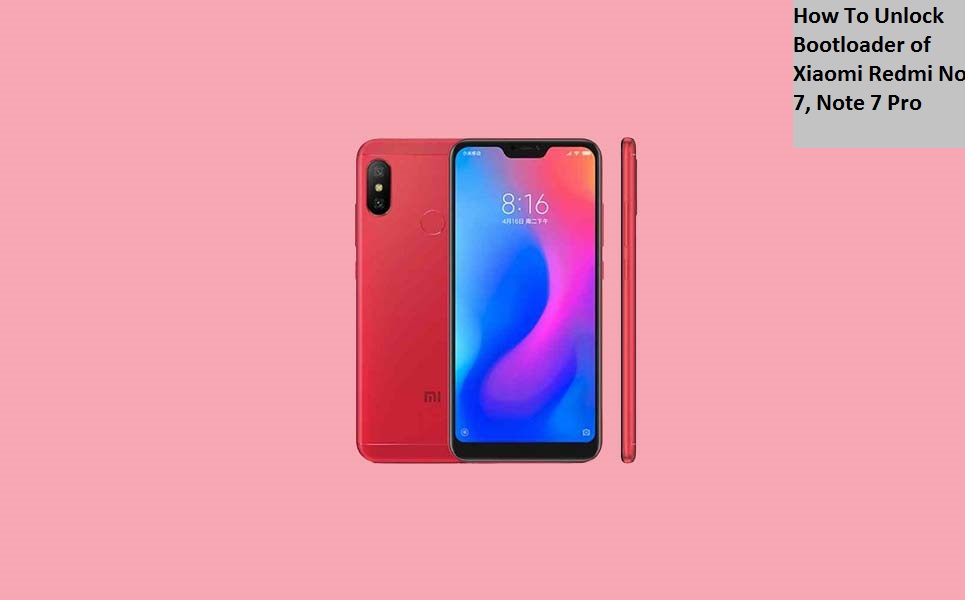 How to Unlock Bootloader of Xiaomi Redmi Note 7, Note 7 Pro