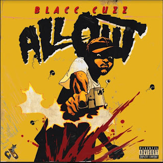 New Video: Blacc Cuzz - All Out