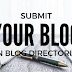 100 + Verified  Blog Directories List with no reciprocal link requires to Submit Your Blog.