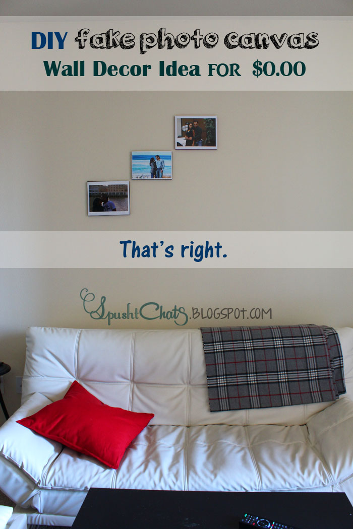 SpushtChats | DIY fake photo canvas | Wall decor idea