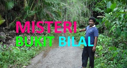 Misteri Bukit Bilal