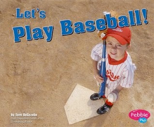 bookcover of LET'S PLAY BASEBALL! (Sports and Activities) by Terri DeGezelle bookcover of LET'S PLAY BASEBALL! (Sports and Activities) by Terri DeGezelle