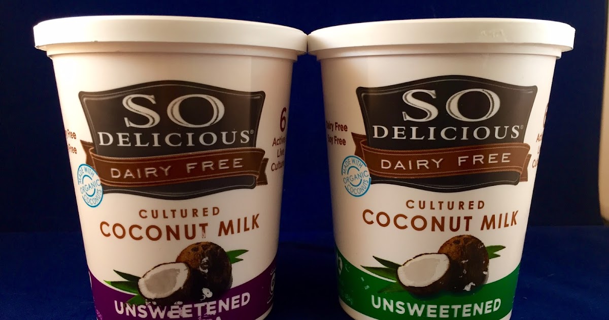 Vegan Crunk So Delicious Unsweetened Coconut Yogurts! With Recipes!