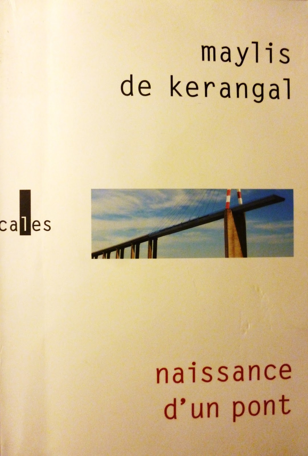 Dr Tony Shaw Maylis de Kerangal Naissance d'un pont (2010)