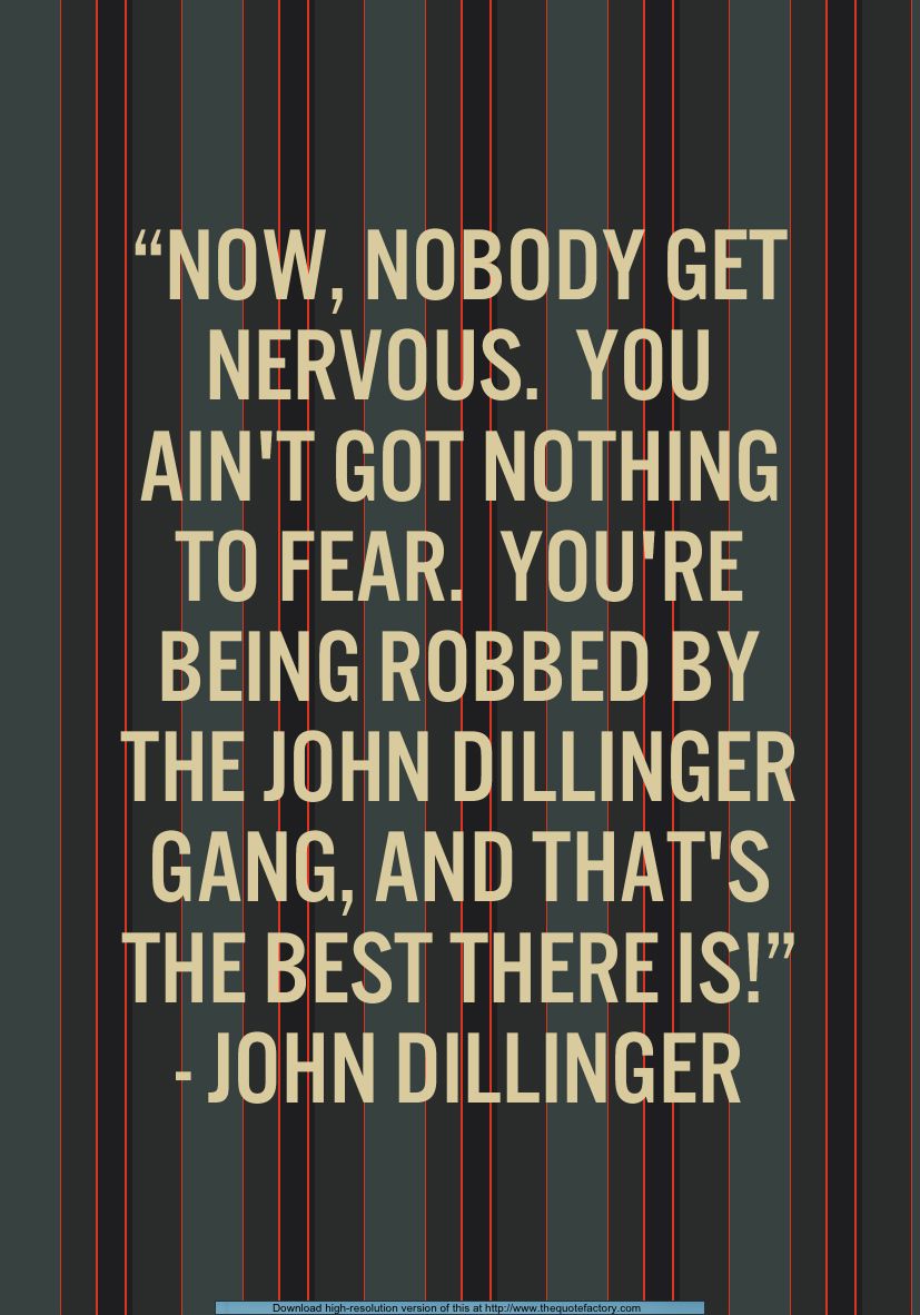 John Dillinger Quotes ~