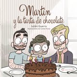 CUENTO: MARTÍN Y LA TARTA DE CHOCOLATE