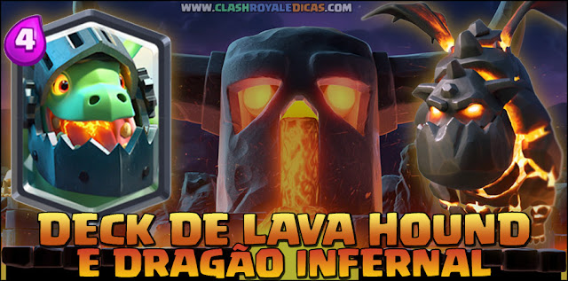 Deck Clash Royale de Lava Hound e Dragão Infernal para Arena 6