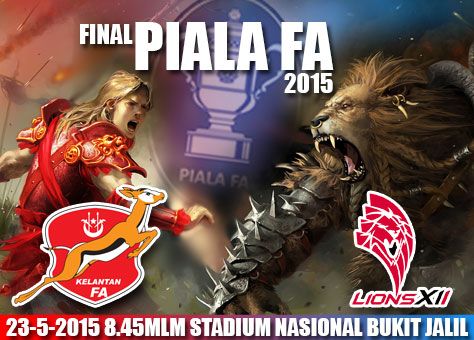 Final Piala FA 2015 : Kelantan vs Lions Xii