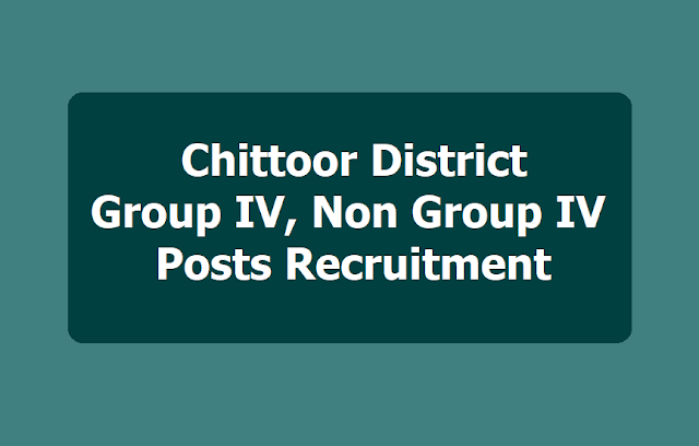 Chittoor District Group IV, Non Group IV Posts Recruitment 2019 chittoor district group iv,non group iv posts