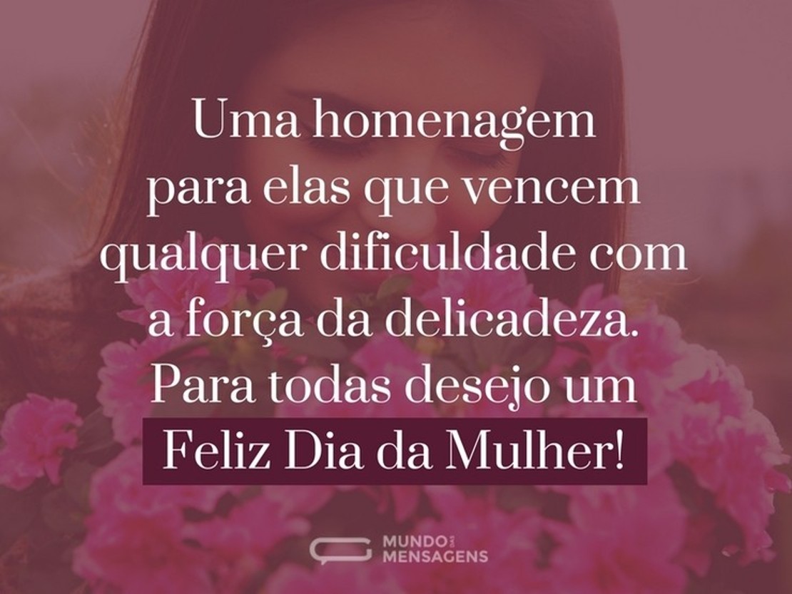 08 de Março de 2019, dia dedicado a homenagear todas as mulheres!