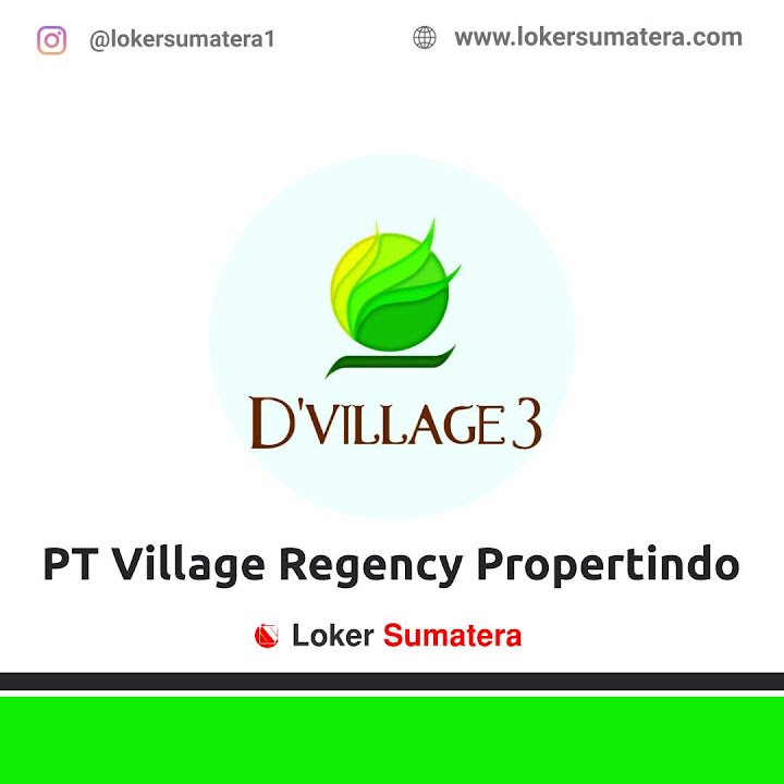 Lowongan Kerja Pekanbaru, PT. Village Regency Propertindo sebagai Admin Proyek, Sales & Marketing Lowongan Kerja Pekanbaru, PT. Village Regency Propertindo sebagai Admin Proyek, Sales & Marketing