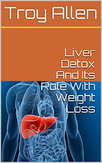  Liver Detox and Its Role With Weight Loss
