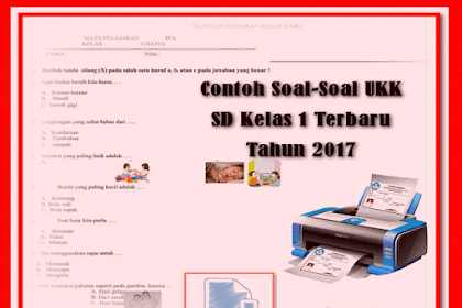Contoh Soal-Soal Ukk Sd Kelas 1 Terbaru Tahun 2017