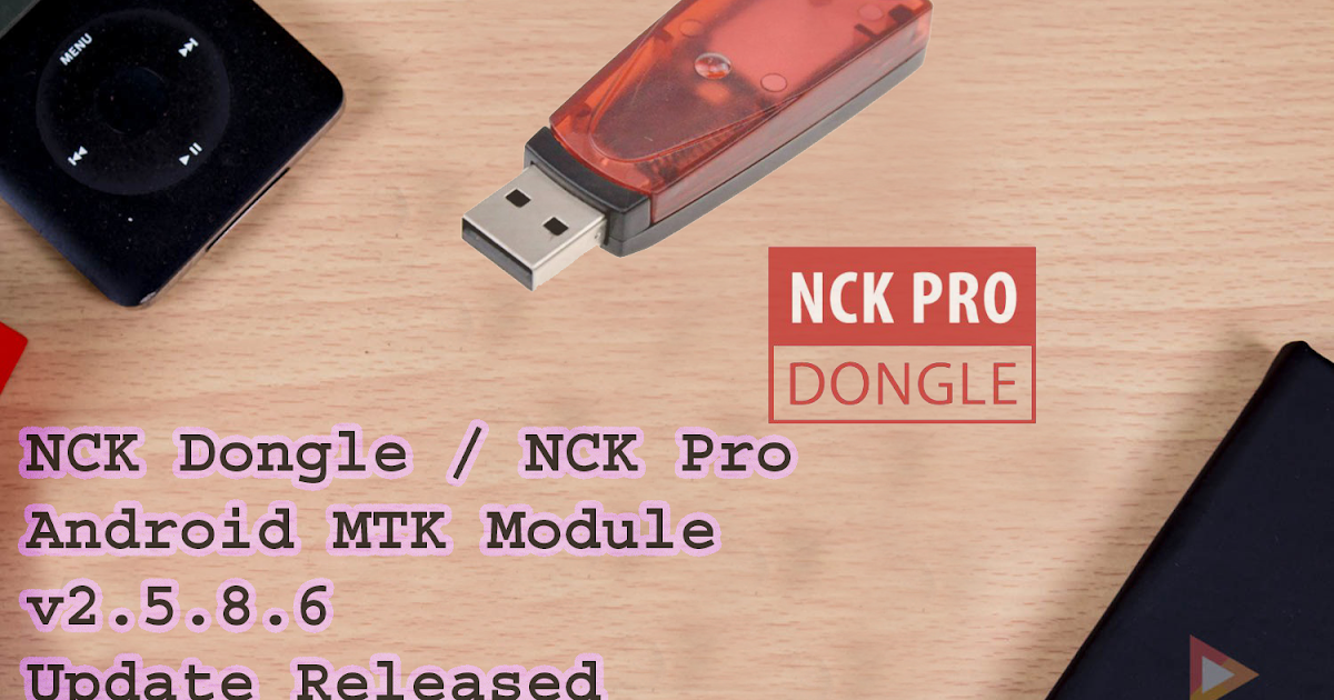 nck dongle mtk module crack