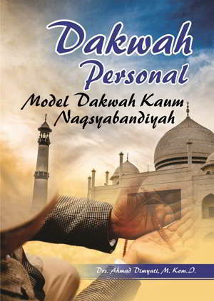 Dakwah Personal Model Dakwah Kaum Naqsyabandiyah Penulis Ahmad Dimyati
