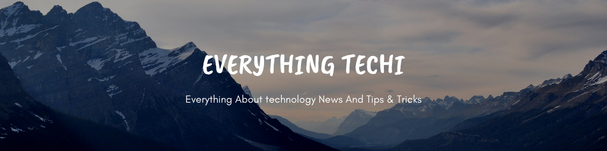 Everything Techi - Latest Tech News, Shopping Loot Tricks, UPI Offers