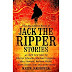 Review: The Mammoth Book of Jack the Ripper Stories (ed) Maxim
Jakubowski