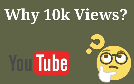 why-10k-youtube-views