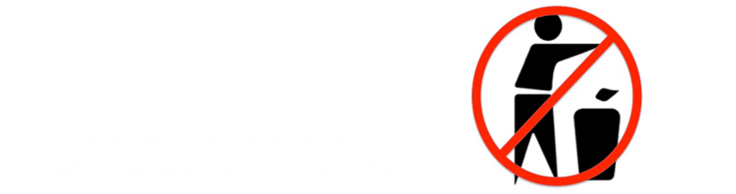 ME DA PENA TIRARLO