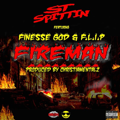ST Spittin featuring Finesse God & F.L.I.P. - "Firem