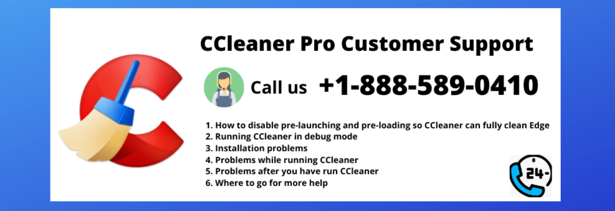 CCleaner Pro Customer Support Number +1-888-589-0410