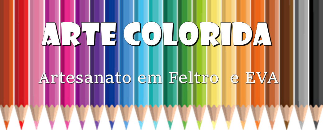 *Arte Colorida* Artesanato em Feltro e EVA