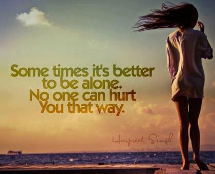 Better To Be Alone Quotes. QuotesGram