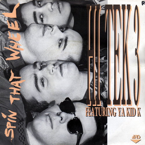 . Hi Tek 3 Feat. Ya Kid K Spin That Wheel [12'' 1989]