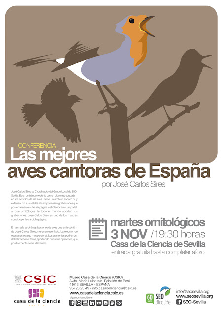 Conferencia ornitológica organizada por el Grupo Local SEO-Sevilla de SEO/BirdLife en el museo Casa de la Ciencia de Sevilla.  "Las mejores aves cantoras de España". Por José Carlos Sires