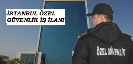 Ozel Guvenlik Is Ilanlari 2015