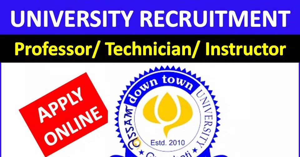 Assam Down Town University Recruitment 2019Professor/ Technician