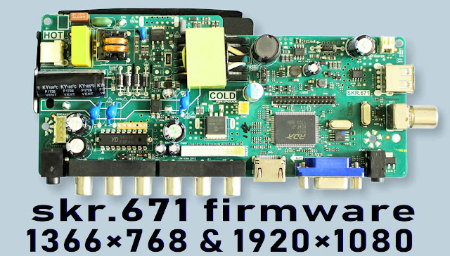 skr.671 firmware download free,skr.671 firmware free download,skr.671 software free download,skr.671 software,skr.671 firmware 1366x768,skr.671 bin file,skr.671 firmware,skr.671 firmware for 1366x768,v56 software download,skr.671 firmware update,v56 universal board firmware download,skr.671 datasheet,1366x768 firmware download,skr.671 прошивка, 1.Put the firmware "skr.671.crate" in a vacant U-disk ,subsequently totaling the U-disk to the board. 2.After point of view roughly speaking the faculty ,the roomy of 7key button will be Red later flash red and blue.after approximately 1 minute, the well-ventilated position of view broken ,it means improve has curtains.(Note that write programs don't power outages, crashing won't be dexterous to use) If you can't pass judgment your screen model number in the wedding album, you can copy anyone same unlimited to attempt, if not meant ,aspire other one. How to into Factory atmosphere? Press"Menu" button moreover press"1 1 4 7" USB slot can be used for updating software and playing multi-media, such as Movie, MP3 and Photo. You can set a boot logo or mirror display. On this page, You will Find the official TP.VST59.PA671 Firmware link to download TP.VST59.PA671 Universal Firmware file (Flash file) The TP.VST59.PA671 Universal TV Control Board firmware comes in a zip package,