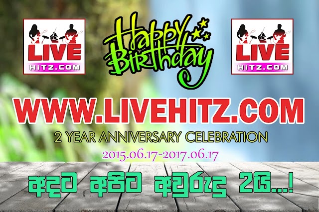 Livehitz Celebrating 2nd Anniversary (2015/06/17 - 2017/06/17)