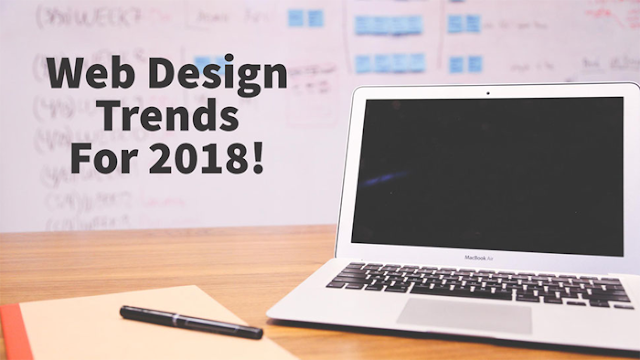 Web Design Trends of 2018 Your Business Can Use Today
